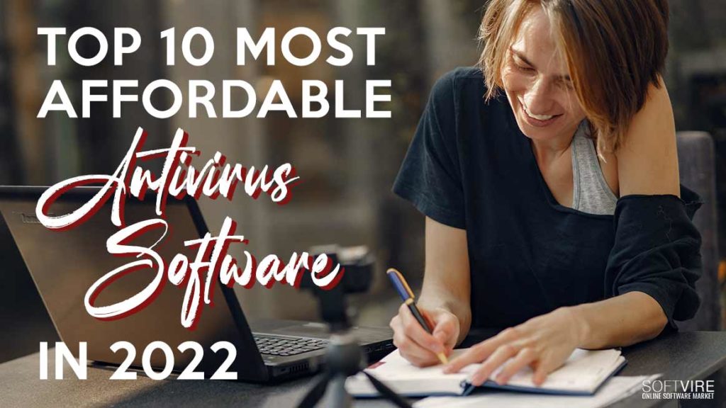 Top 10 Most Affordable Antivirus Software in 2022